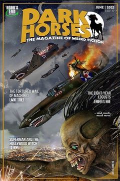 Dark Horses: The Magazine of Weird Fiction No. 17: June 2023 (en Inglés)