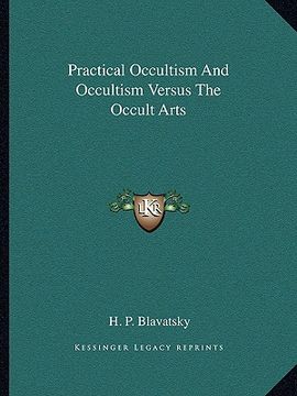 portada practical occultism and occultism versus the occult arts (en Inglés)