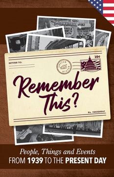 portada Remember This?: People, Things and Events from 1939 to the Present Day (US Edition) (en Inglés)