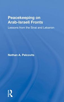 portada Peacekeeping on Arabisraeli Fronts: Lessons From the Sinai and Lebanon (en Inglés)