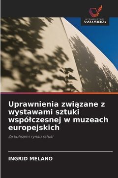 portada Uprawnienia związane z wystawami sztuki wspólczesnej w muzeach europejskich (in Polaco)