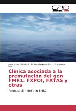 portada Clínica asociada a la premutación del gen FMR1: FXPOI, FXTAS y otras: Premutación del gen FMR1 (Spanish Edition)