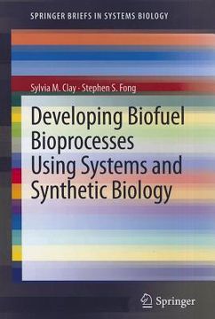 portada developing biofuel bioprocesses using systems and synthetic biology (en Inglés)