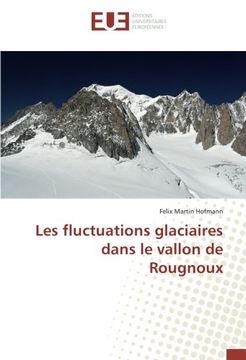 portada Les fluctuations glaciaires dans le vallon de Rougnoux (French Edition)