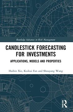 portada Candlestick Forecasting for Investments: Applications, Models and Properties (Routledge Advances in Risk Management) (en Inglés)