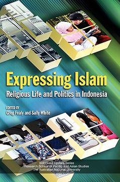 portada expressing islam: religious life and politics in indonesia