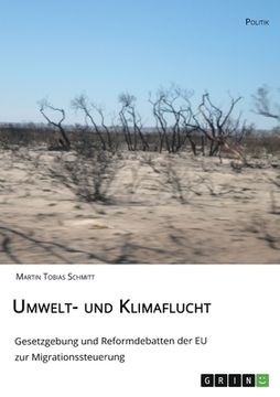 portada Umwelt- und Klimaflucht. Gesetzgebung und Reformdebatten der EU zur Migrationssteuerung (in German)