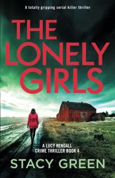 portada The Lonely Girls: A Totally Gripping Serial Killer Thriller (a Lucy Kendall Crime Thriller) (en Inglés)