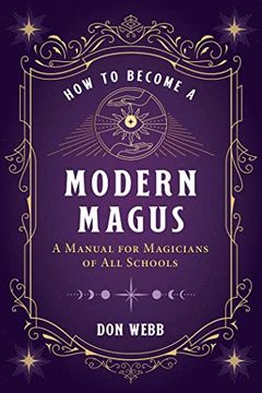 portada How to Become a Modern Magus: A Manual for Magicians of all Schools (en Inglés)