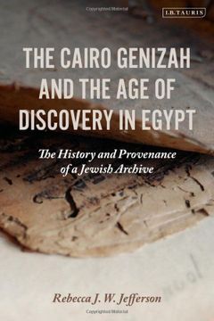 portada The Cairo Genizah and the Age of Discovery in Egypt: The History and Provenance of a Jewish Archive (en Inglés)