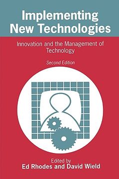 portada implementing new technologies: innovation and the management of technology (en Inglés)