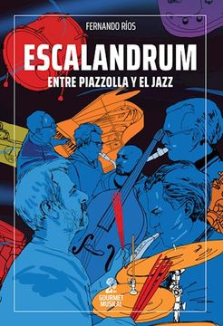portada Escalandrum, Entre Piazzolla y el Jazz