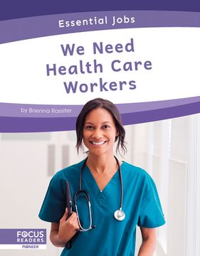 portada We Need Health Care Workers (en Inglés)