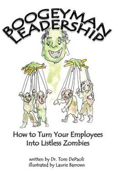portada Boogeyman Leadership: How to Turn Your Employees Into Listless Zombies (en Inglés)