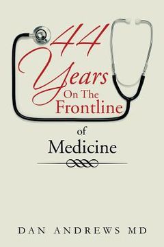 portada 44 Years on the Frontline of Medicine (en Inglés)