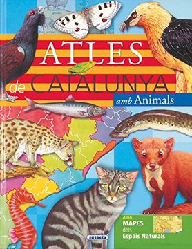portada Atles De Catalunya Amb Animals (Atles infantils) (in Catalá)
