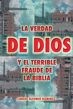 portada La Verdad de Dios y el Terrible Fraude de la Biblia (in Spanish)