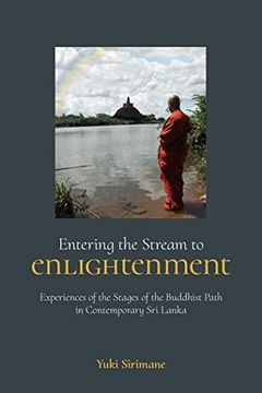 portada Entering the Stream to Enlightenment: Experiences of the Stages of the Buddhist Path in Contemporary Sri Lanka