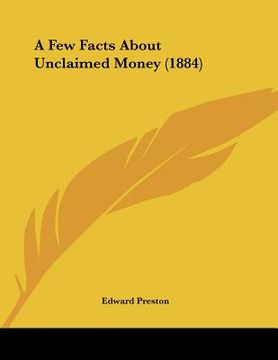 portada a few facts about unclaimed money (1884) (in English)