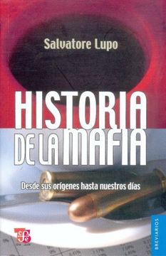 portada Historia de la Mafia: Desde sus Origenes Hasta Nuestros Dias (in Spanish)
