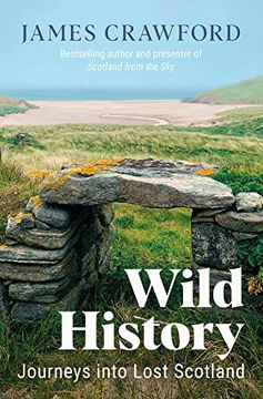 portada Wild History: Journeys Into Lost Scotland (in English)