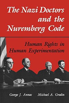 portada The Nazi Doctors and the Nuremberg Code: Human Rights in Human Experimentation (en Inglés)