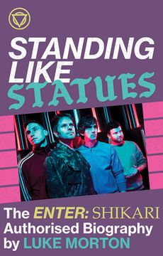 portada Standing Like Statues -- The Enter Shikari Authorised Biography