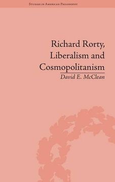 portada Richard Rorty, Liberalism and Cosmopolitanism (Routledge Studies in American Philosophy)