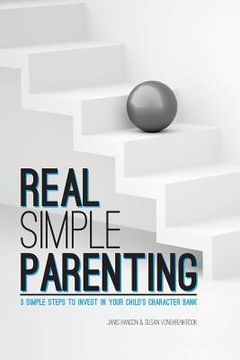 portada REAL Simple PARENTING: 3 Simple Steps to Invest in Your Child's Character Bank (en Inglés)