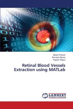 portada Retinal Blood Vessels Extraction using MATLab (en Inglés)