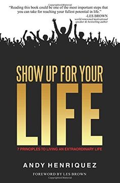 portada Show Up for Your Life: 7 Principles to Living an Extraordinary Life (in English)