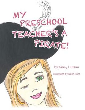 portada My Preschool Teacher's a Pirate!