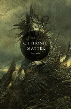 portada Chthonic Matter Quarterly: Fall 2023 (en Inglés)