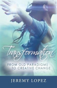 portada Transformation: From Old Paradigms to Creative Change