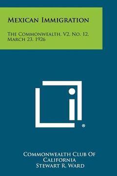portada mexican immigration: the commonwealth, v2, no. 12, march 23, 1926 (in English)