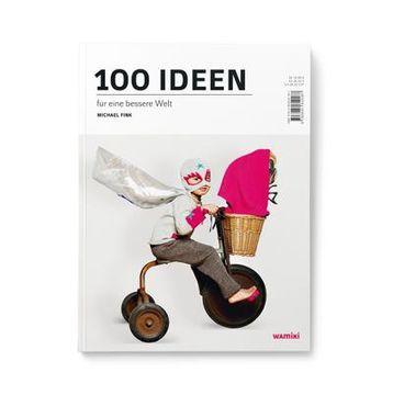 portada 100 Ideen für Eine Bessere Welt (in German)