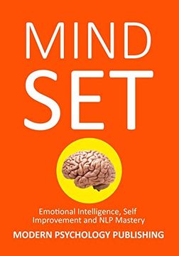 portada Mindset: Emotional Intelligence, Self Improvement & nlp Mastery: 1 (Complete Mindset Makeover, Memory Improvement, Emotional Intelligence, Focus Techniques, Neuro-Linguistic Programming) (en Inglés)