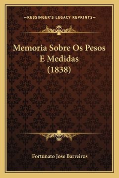 portada Memoria Sobre Os Pesos E Medidas (1838) (en Portugués)