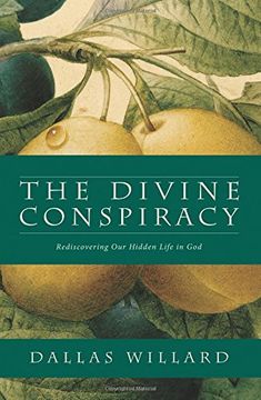portada The Divine Conspiracy: Rediscovering Our Hidden Life in God