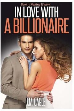 portada In Love With A Billionaire, Book Three: Making It Work (en Inglés)