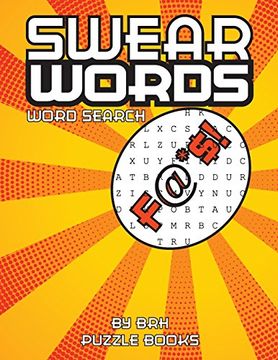 portada Swear Words Word Search: Word Search Books for Adults Large Print Vulgar Slang Curse Cussword Puzzles (Word Search Books for Adults Large Print - Adult Entertainment) 