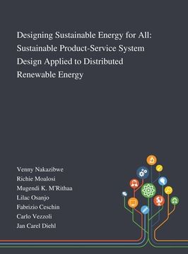 portada Designing Sustainable Energy for All: Sustainable Product-Service System Design Applied to Distributed Renewable Energy (en Inglés)