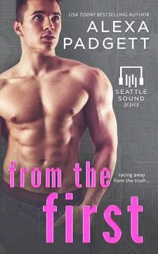 portada From the First: Book Five of the Seattle Sound Series (en Inglés)