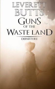 portada Guns of the Waste Land: Departure (Volume 1)
