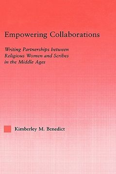 portada empowering collaborations: writing partnerships between religious women and scribes in the middle ages (en Inglés)