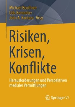 portada Risiken, Krisen, Konflikte: Herausforderungen Und Perspektiven Medialer Vermittlungen (en Alemán)