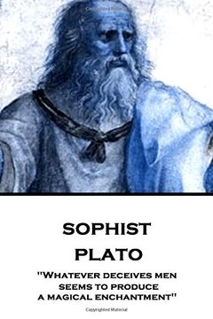 portada Plato - Sophist: "Whatever deceives men seems to produce a magical enchantment"