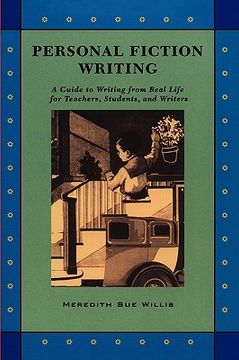 portada personal fiction writing: a guide to writing from real life for teachers, students & writers (en Inglés)