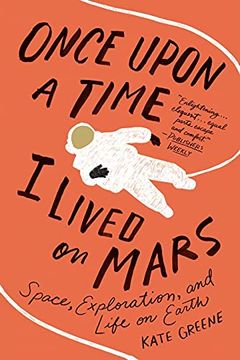 portada Once Upon a Time i Lived on Mars: Space, Exploration, and Life on Earth (en Inglés)