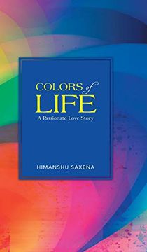 portada Colors of Life: A Passionate Love Story (in English)